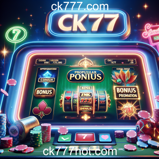 Descubra as Ofertas Especiais no ck777.com
